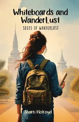 Sharri Holroyd - Whiteboards and Wanderlust, Häftad. Tillgänglighet: Lägg i varukorg