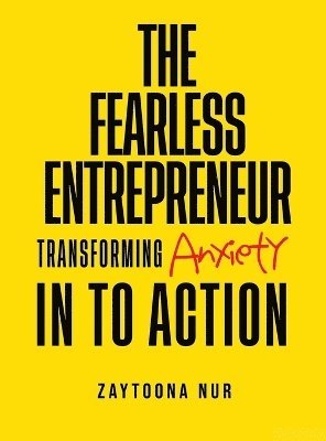Zaytoona Nur - Fearless Entrepreneur, Inbunden