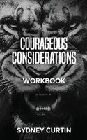 Sydney Curtin - Courageous Considerations, Inbunden. Tillgänglighet: Lägg i varukorg