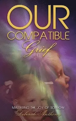 Deborah Anthony - Our Compatible Grief, Inbunden. Tillgänglighet: Lägg i varukorg