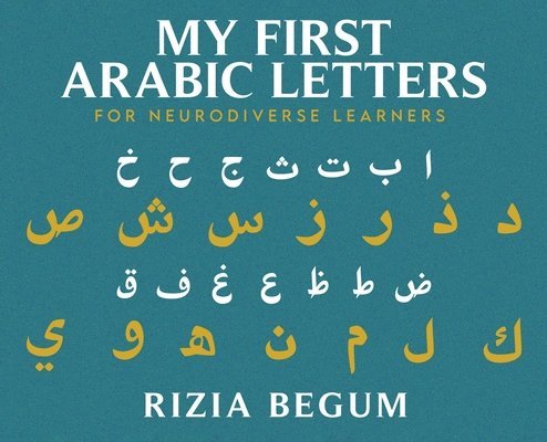 Rizia Begum - My First Arabic Letters, Inbunden