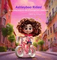 Audrey R Jones - Ashleyboo Rides!, Inbunden. Tillgänglighet: Lägg i varukorg