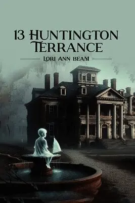 Lori Ann Beam - 13 Huntington Terrace, Häftad. Tillgänglighet: Lägg i varukorg