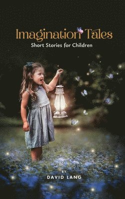 David Lang - Imagination Tales, Inbunden