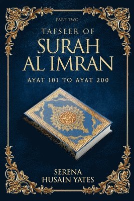 Serena Husain Yates, SERENA HUSAIN YATES - Tafseer of Surah Al Imran, Häftad