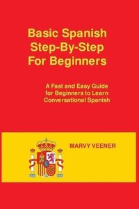 bokomslag Basic Spanish Step-By-Step For Beginners