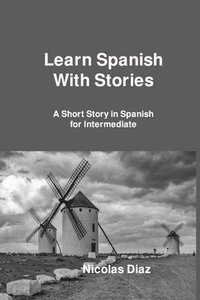 bokomslag Learn Spanish With Stories