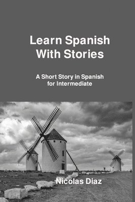 Learn Spanish With Stories 1