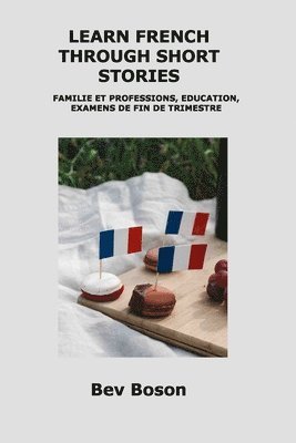 bokomslag Learn French Through Short Stories