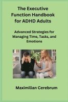 bokomslag The Executive Function Handbook for ADHD Adults