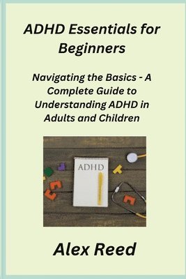 ADHD Essentials for Beginners 1