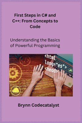 bokomslag First Steps in C# and C+ +