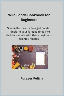 bokomslag Wild Foods Cookbook for Beginners