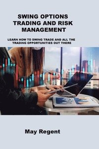 bokomslag Swing Options Trading and Risk Management