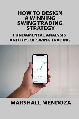 bokomslag How to Design a Winning Swing Trading Strategy