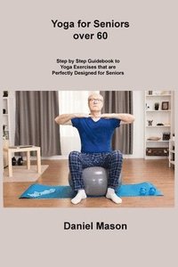 bokomslag Yoga for Seniors Over 60