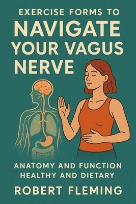 bokomslag Exercise Forms to Navigate your Vagus Nerve