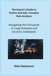 bokomslag Expert's Guide to Python and SQL