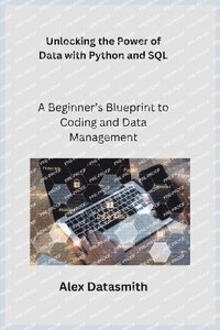 bokomslag Unlocking the Power of Data with Python and SQL