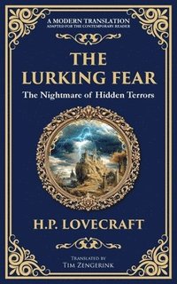 bokomslag The Lurking Fear: A Classic Lovecraftian Horror Story - Madness and Monstrosities