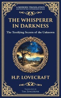 bokomslag The Whisperer in Darkness: A Classic Tale of Lovecraftian Horror and Alien Encounters