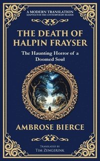 bokomslag The Death of Halpin Frayser: A Disturbing Tale of Dreams, Death, and the Supernatural