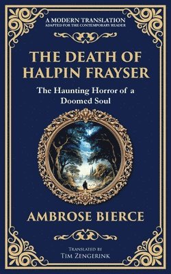 bokomslag The Death of Halpin Frayser: A Disturbing Tale of Dreams, Death, and the Supernatural