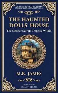 bokomslag The Haunted Dolls' House: A Classic Ghost Tale of Miniatures, Memories, and Malevolence