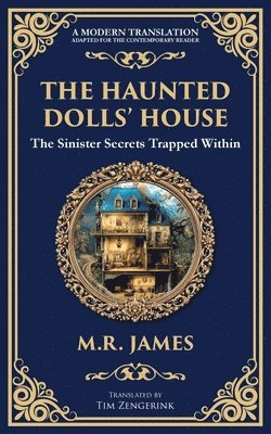bokomslag The Haunted Dolls' House: A Classic Ghost Tale of Miniatures, Memories, and Malevolence