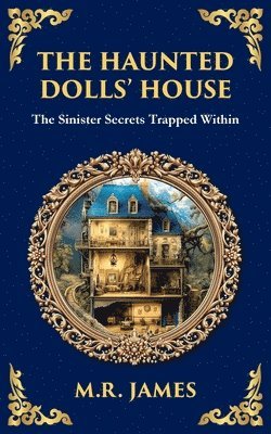 M R James, M. R. James, M.R James, M. R James - Haunted Dolls' House, Häftad