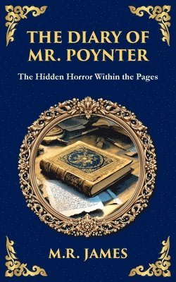 M R James, M. R. James, M.R James, M. R James - Diary of Mr. Poynter, Häftad
