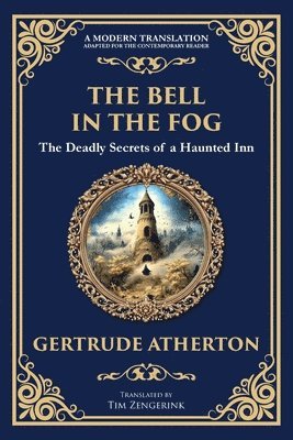Gertrude Franklin Horn Atherton, Gertrude Atherton - Bell in the Fog, Häftad