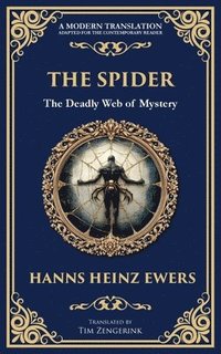bokomslag The Spider: A Macabre Tale of Madness, Paranoia, and Fatal Attraction