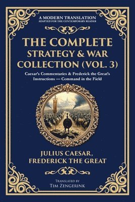 Julius Caesar, Frederick The Great - Complete Strategy & War Collection (Vol. 3), Häftad