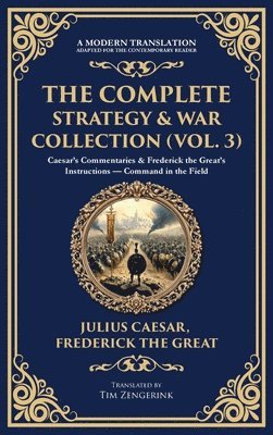Julius Caesar, Frederick The Great - Complete Strategy & War Collection (Vol. 3), Inbunden