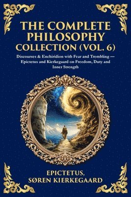 Complete Philosophy Collection (Vol. 6)