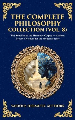Authors - Complete Philosophy Collection (Vol. 8), Inbunden