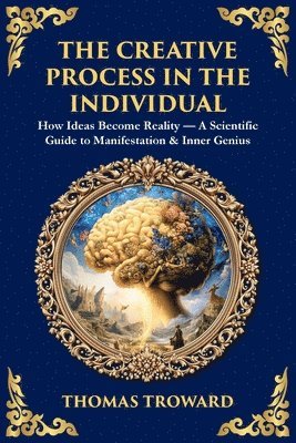 Thomas Troward - Creative Process in the Individual, Häftad