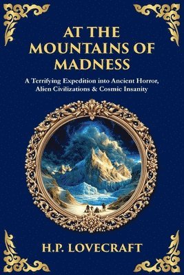 H.P. Lovecraft, H. P. Lovecraft - At the Mountains of Madness, Häftad