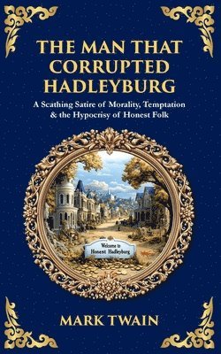 Mark Twain - Man That Corrupted Hadleyburg, Häftad