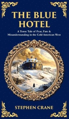 Stephen Crane, Tim Zengerink - Blue Hotel, Inbunden