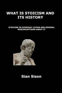 bokomslag What Is Stoicism and Its History