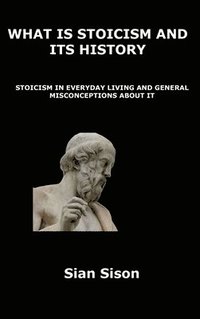 bokomslag What Is Stoicism and Its History