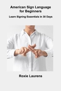 bokomslag American Sign Language for Beginners