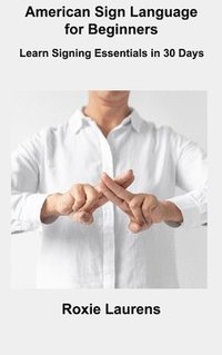 bokomslag American Sign Language for Beginners