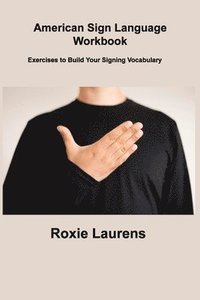 bokomslag American Sign Language Workbook