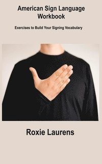 bokomslag American Sign Language Workbook