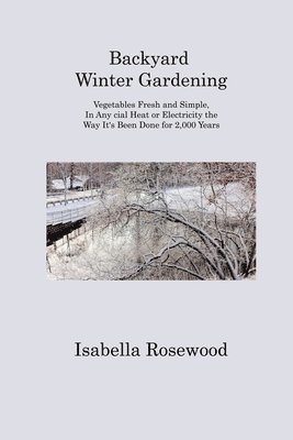 Backyard Winter Gardening 1