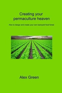 bokomslag Creating your permaculture heaven