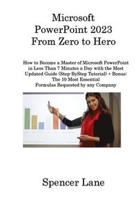 bokomslag Microsoft PowerPoint 2023 From Zero to Hero